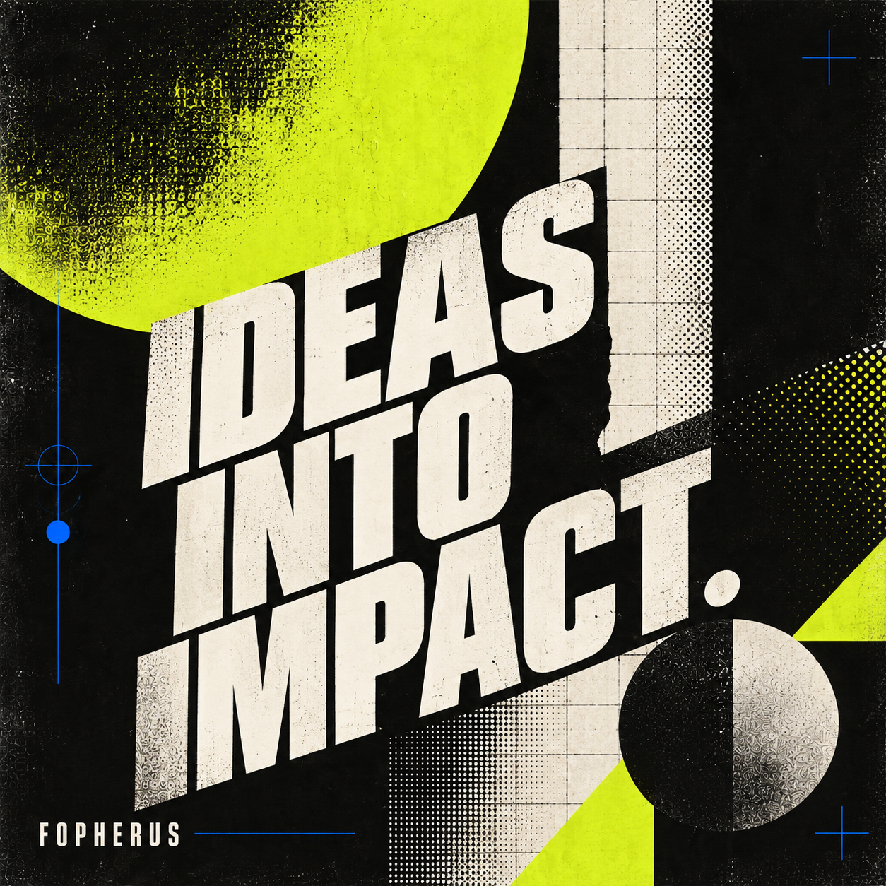 Ideas Into Impact campaign artwork